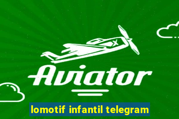 lomotif infantil telegram